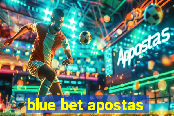 blue bet apostas